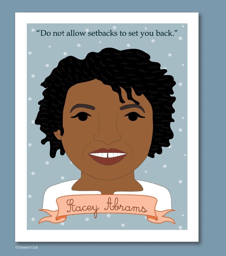 Image of an illustration of Stacey Abrams, with one of her quotes. 
