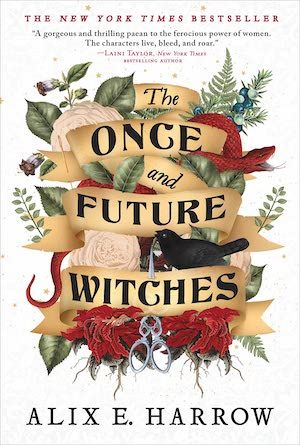 The Once and Future Witches by Alix E. Harrow book cover
