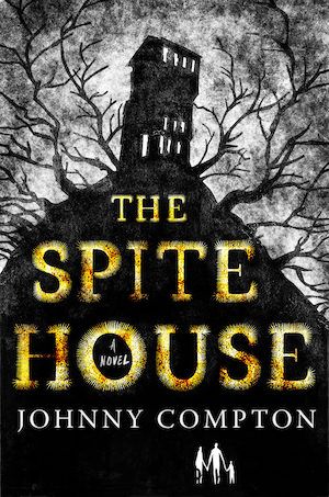 Book cover for The Spite House by Johnny Compton