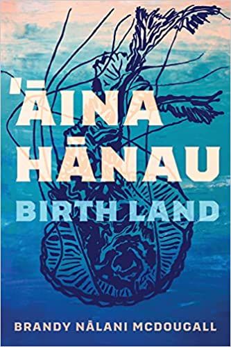 cover of ‘Āina Hānau / Birth Land by Brandy Nālani McDougall