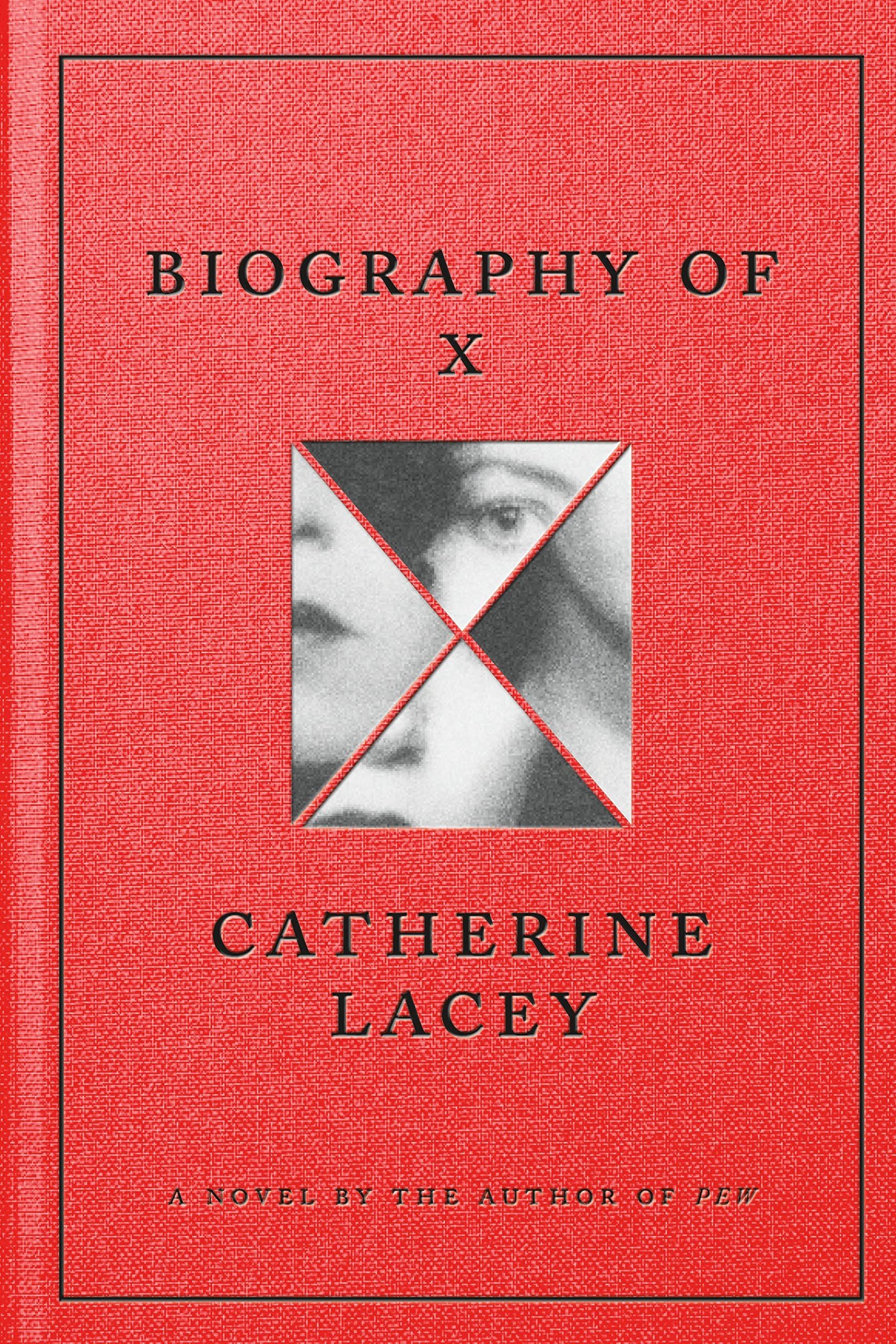 cover of Biography of X by Catherine Lacey