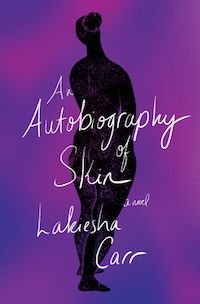 Book cover of An Autobiography of Skin by Lakiesha Carr