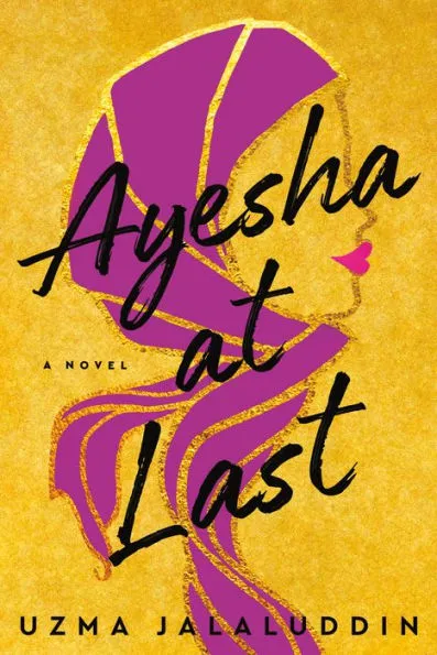 Ayesha at Last by Uzma Jalaluddin Book Cover