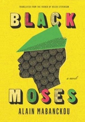Cover of Black Moses by Alain Mabanckou