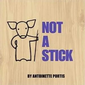Cover of Not A Stick Antoinette Portis