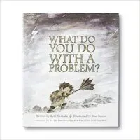 Cover of What Would You Do With A Problem Kobi Yamada