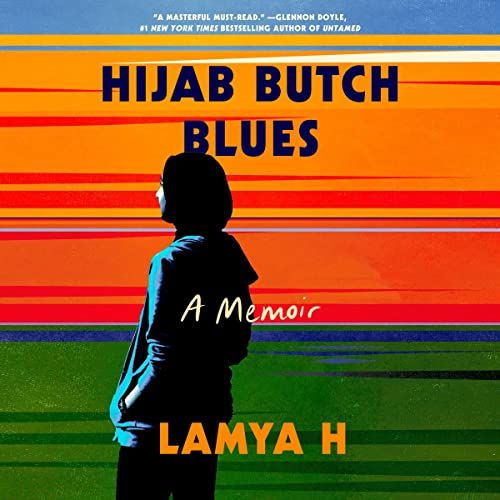 a graphic of the cover of Hijab Butch Blues by Lamya H