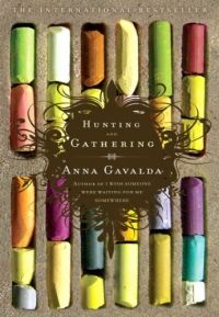 Cover of Hunting and Gathering by Anna Gavalda
