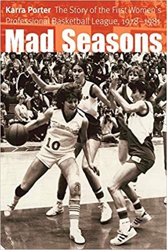 cover of Mad Seasons: The Story of the First Women's Professional Basketball League; black and white photo of women playing basketball