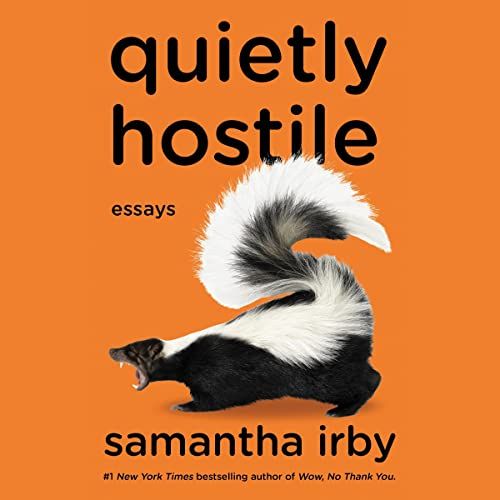 a graphic of the cover of Quietly Hostile by Samantha Irby