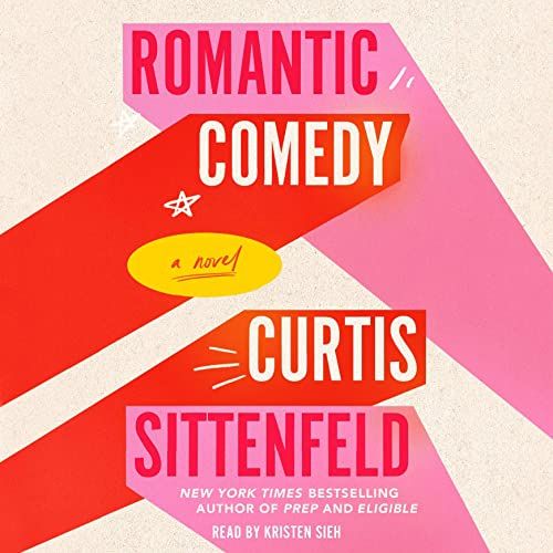 a graphic of the cover of Romantic Comedy by Curtis Sittenfeld