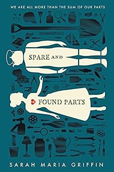 Cover image of Spare and Found Parts by Sarah Maria Griffin