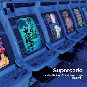 Book cover of SUPERCADE: A VISUAL HISTORY OF THE VIDEOGAME AGE 1985-2001 by Van Burnham