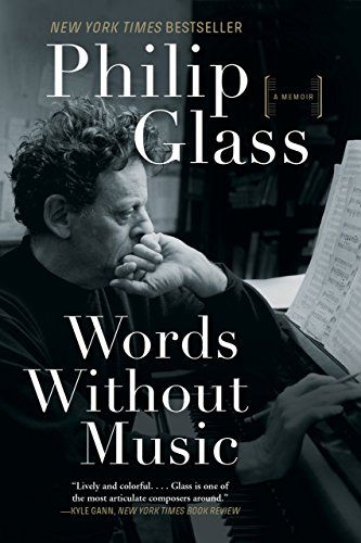 cover of Words Without Music: A Memoir by Philip Glass; black and white photo of Glass at a piano