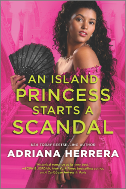 An Island Princess Starts a Scandal by Adriana Herrera cover