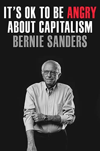 cover of It's Okay to be Angry About Capitalism by Bernie Sanders