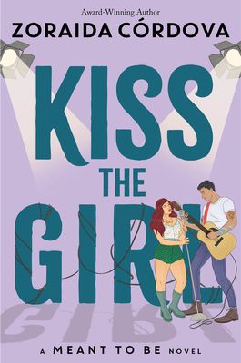 Cover of Kiss the Girl by Zoraida Córdova