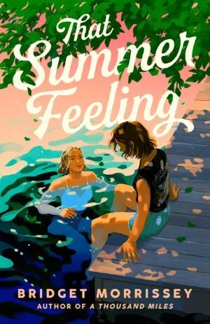 Cover of That Summer Feeling by Bridget Morrissey