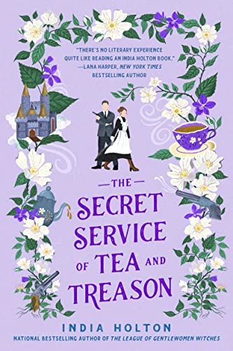 Cover of The Secret Service of Tea and Treason by India Holton