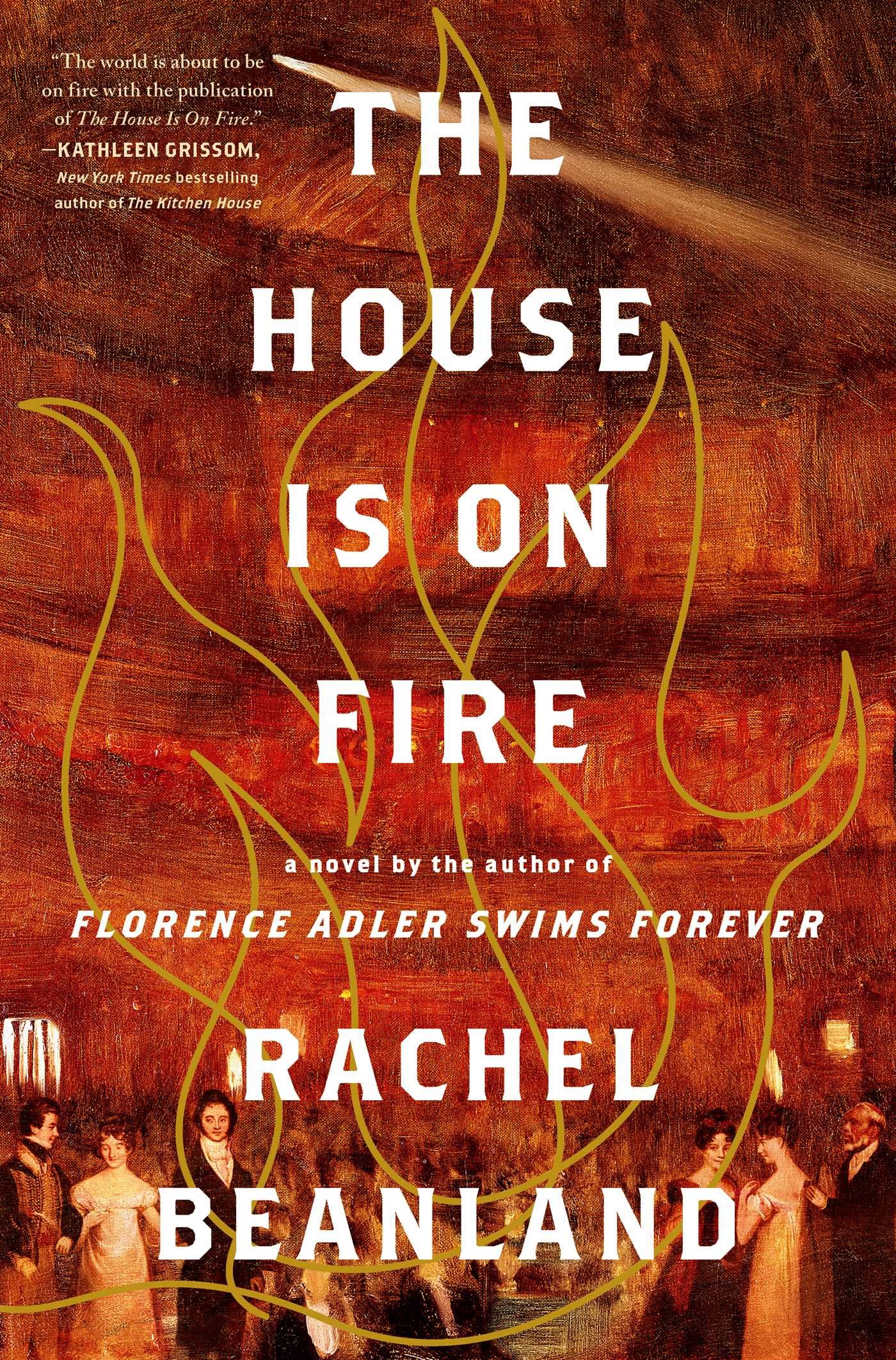 cover of The House is on Fire by Rachel Beanland