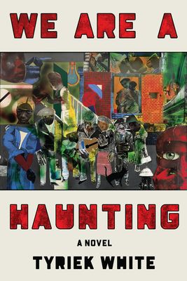 cover ov We Are a Haunting by Tyriek White