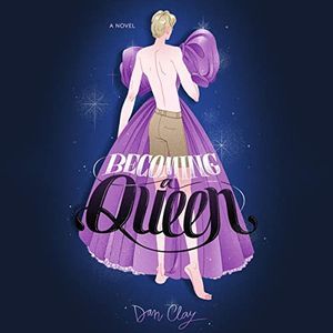 Audiobook cover of Becoming a Queen by Dan Clay