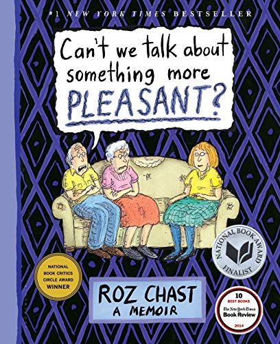 a graphic of the book cover of Can't We Talk About Something More Pleasant A Memoir