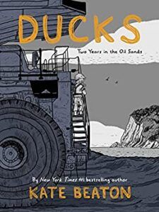 Cover of Ducks Two Years in the Oil Sands