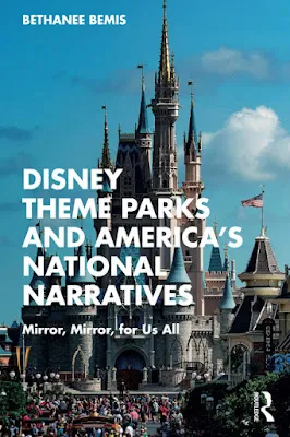 Cover of Disney Theme Parks and America's National Narratives