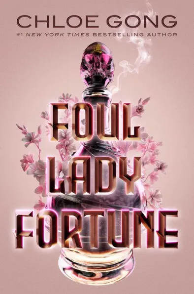 Foul Lady Fortune by Chloe Gong Book Cover