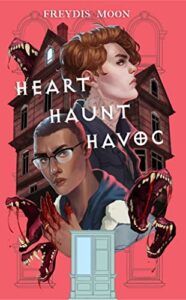 Heart, Haunt, Havoc