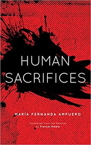 cover of Human Sacrifices: Stories by María Fernanda Ampuero; red with black splatter in the middle
