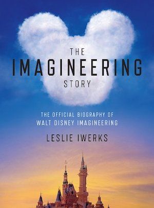 Cover image of The Imagineering Story by Leslie Iwerks