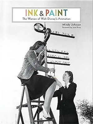 Cover of Ink and Paint: The Women of Walt Disney Animation