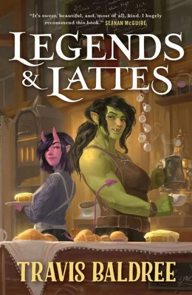 Legends & Lattes by Travis Baldree Book Cover