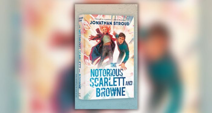 Book cover of The Notorious Scarlett and Browne by Jonathan Stroud