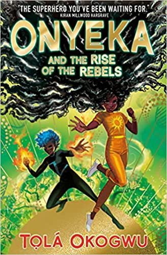 Onyeka and the Rise of the Rebels by Tolá Okogwu book cover