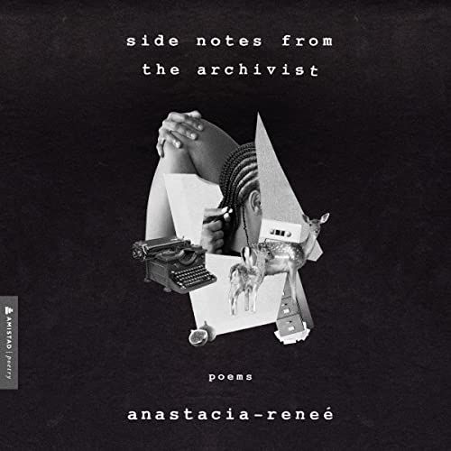 audiobook cover of Side Notes from the Archivist by Anastacia-Reneé