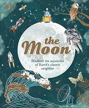 Book cover of The Moon: Discover the Mysteries of Earth’s Closest Neighbor