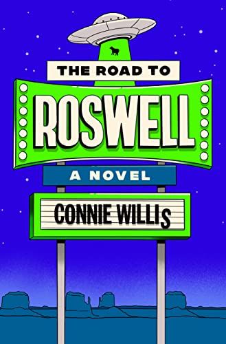 cover of The Road to Roswell by Connie Willis; cartoon illustration of marquee sign advertising the title with a cow being tractor beamed up into a spaceship behind it