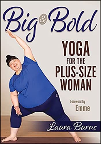 cover of Big and Bold Yoga for the Plus Size Woman Laura Burns