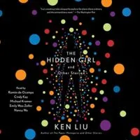 cover of the hidden girl and other stories ken liu