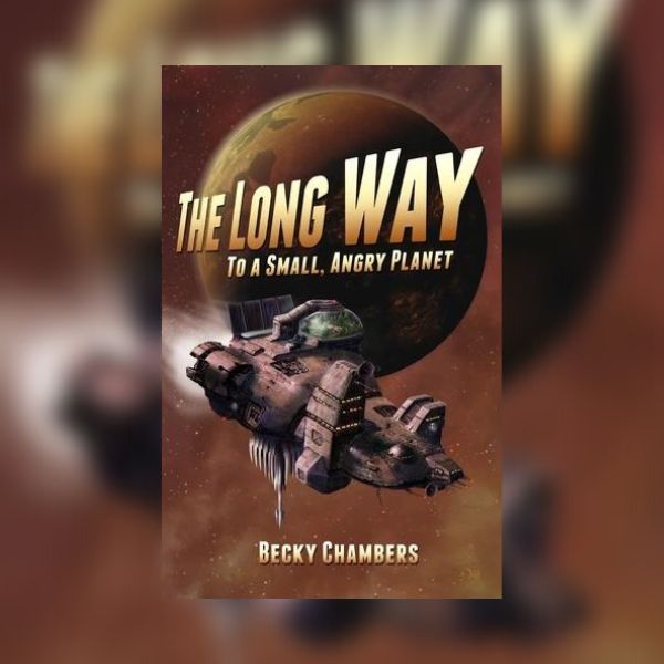 cover of A Long Way to a Small Angry Planet by Becky Chambers