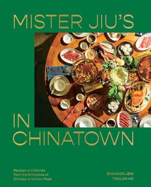 Mister Jiu's in Chinatown by Brandon Jew and Tienlo Ho cover