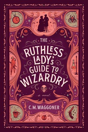 The Ruthless Lady's Guide to Wizardry Book Cover