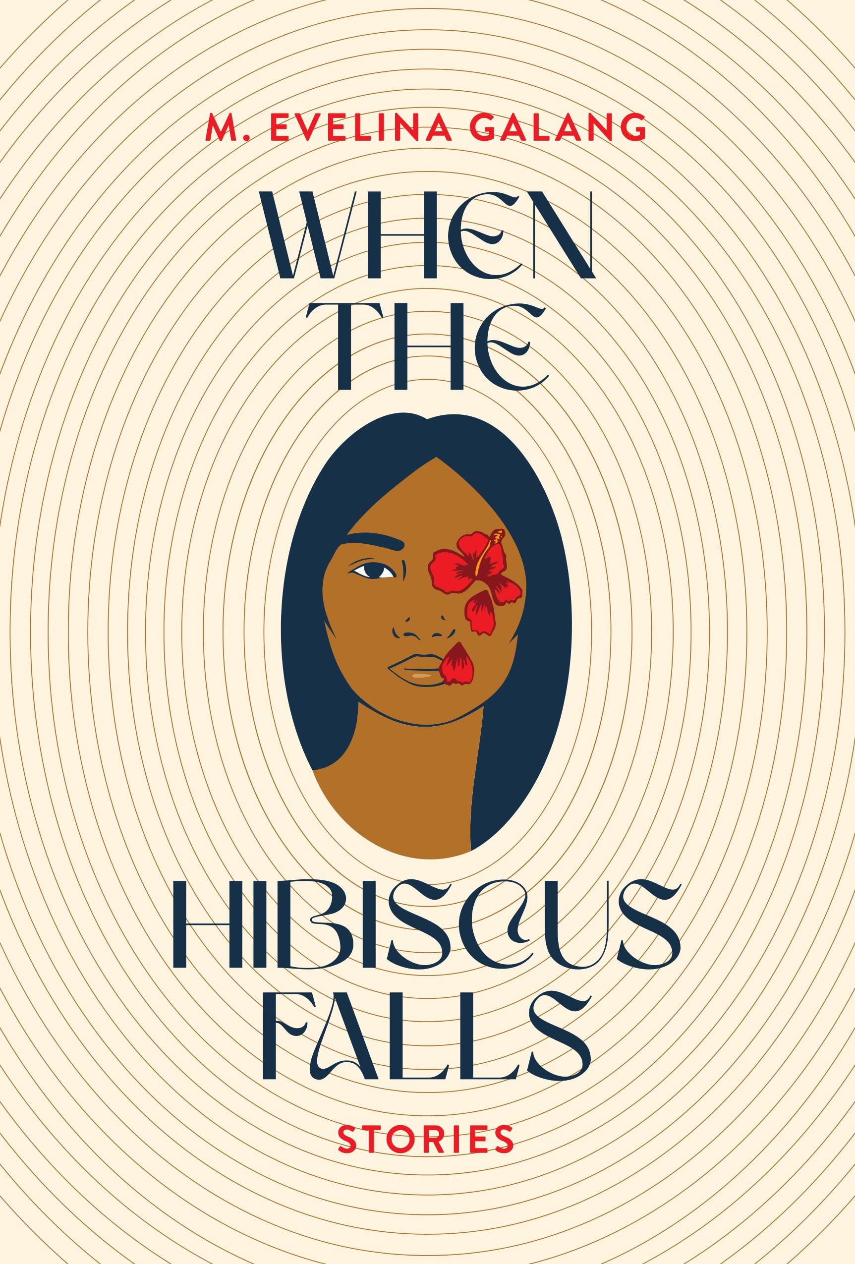 When the Hibiscus Falls by M. Evelina Galang cover