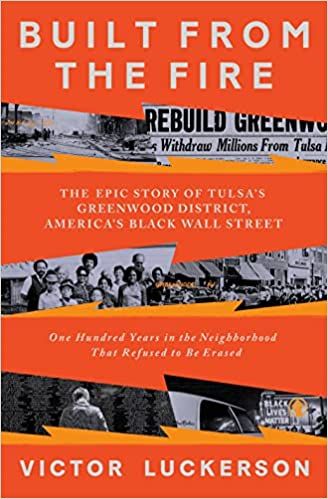 cover of Built from the Fire: The Epic Story of Tulsa's Greenwood District, America's Black Wall Street 