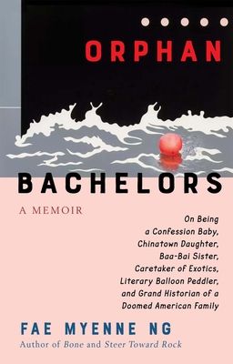 cover of Orphan Bachelors: A Memoir