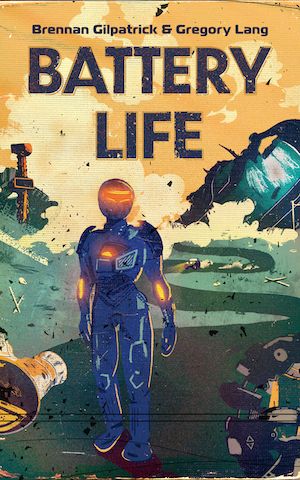 Book cover of Battery Life by Brennan Gilpatrick and Gregory Lang