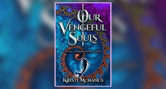 Book cover of Our Vengeful Souls By Kristi McManus